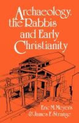 Cover of Archaeology The Rabbis and Early Christianity